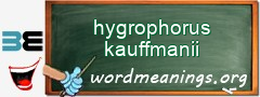 WordMeaning blackboard for hygrophorus kauffmanii